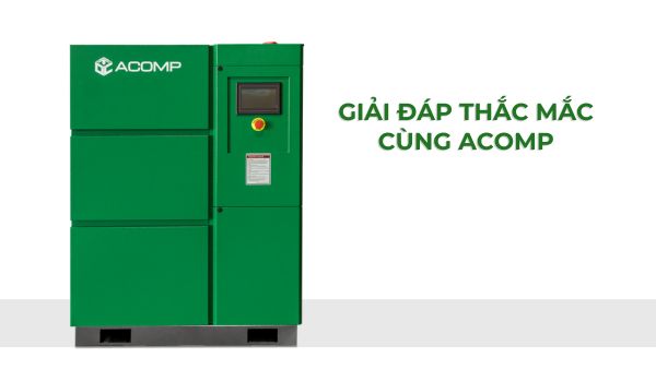 Máy nén khí ACOMP có tốt không? Giải đáp thắc mắc thường gặp